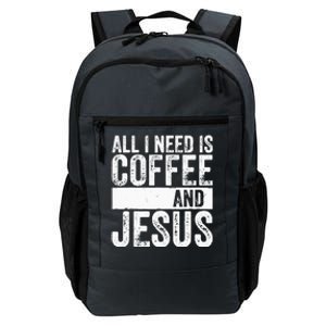 Christian Coffee Lover All I Need Is Coffee And Jesus Daily Commute Backpack