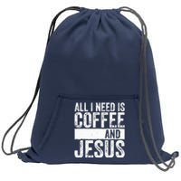 Christian Coffee Lover All I Need Is Coffee And Jesus Sweatshirt Cinch Pack Bag