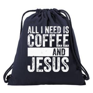 Christian Coffee Lover All I Need Is Coffee And Jesus Drawstring Bag