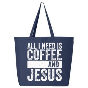 Christian Coffee Lover All I Need Is Coffee And Jesus 25L Jumbo Tote