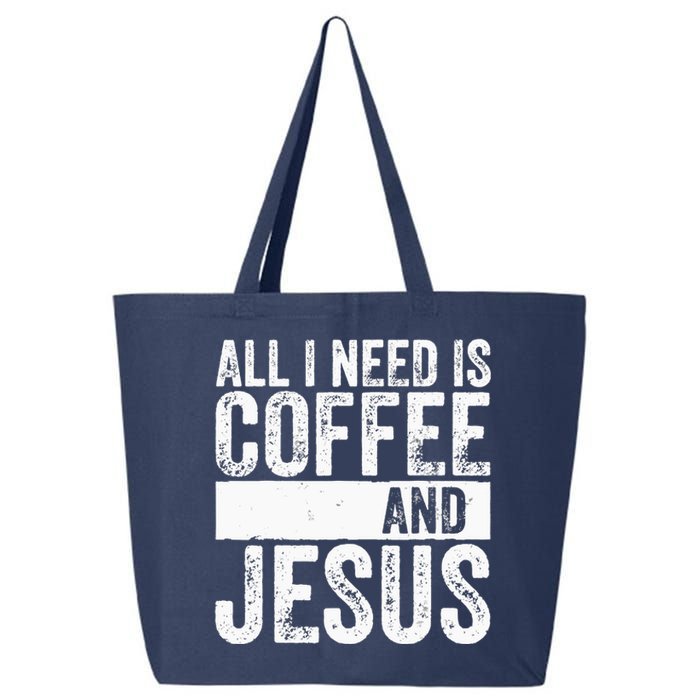 Christian Coffee Lover All I Need Is Coffee And Jesus 25L Jumbo Tote