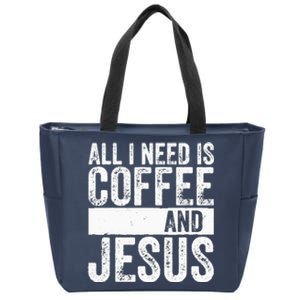 Christian Coffee Lover All I Need Is Coffee And Jesus Zip Tote Bag