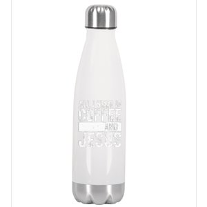 Christian Coffee Lover All I Need Is Coffee And Jesus Stainless Steel Insulated Water Bottle