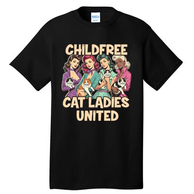 Childfree Cat Lady For Cat Mom Women Cat Ladies Tall T-Shirt