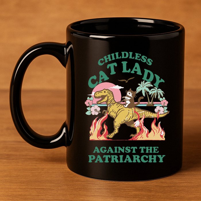 Childless Cat Lady Against The Patriarchy Cat Riding Dino Gift 11oz C Handle Ceramic Mug