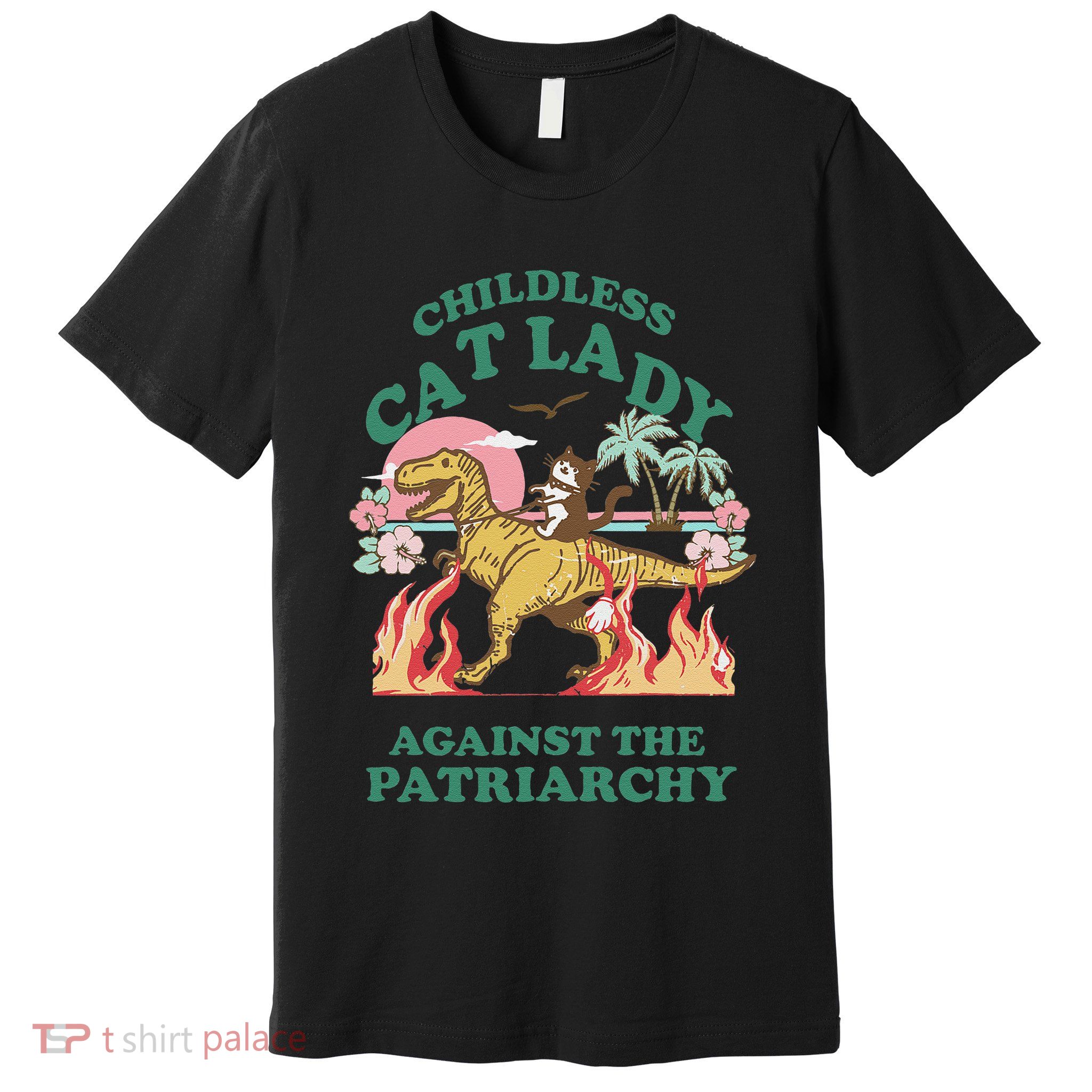 Childless Cat Lady Against The Patriarchy Cat Riding Dino Gift Premium T-Shirt