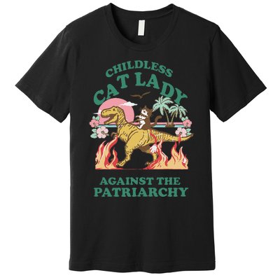 Childless Cat Lady Against The Patriarchy Cat Riding Dino Gift Premium T-Shirt