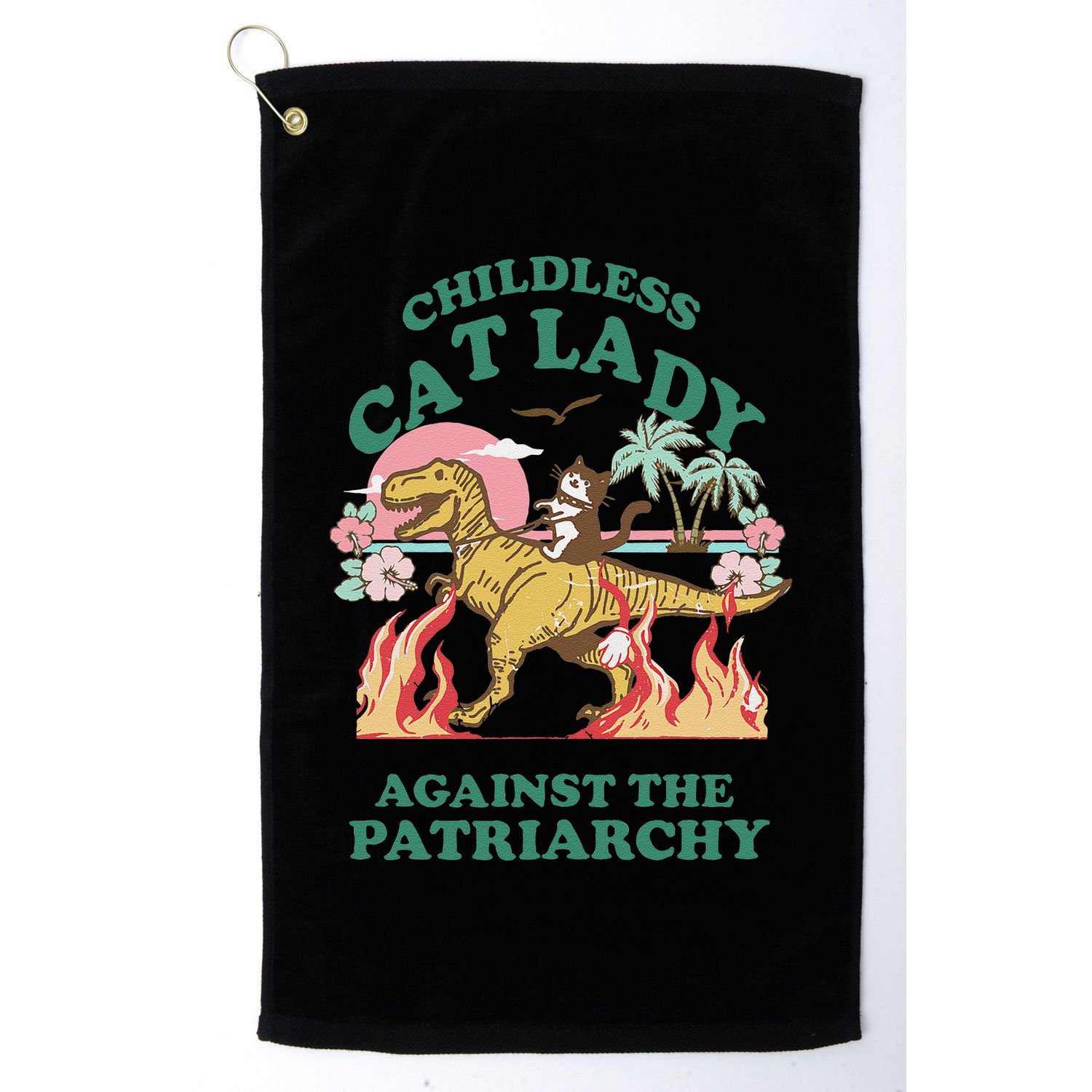 Childless Cat Lady Against The Patriarchy Cat Riding Dino Gift Golf Towel