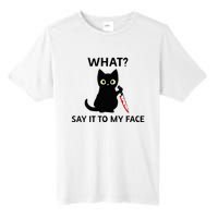 Childless Cat Ladies Funny Cat What Say It To My Face Raglan Baseball Tall Fusion ChromaSoft Performance T-Shirt