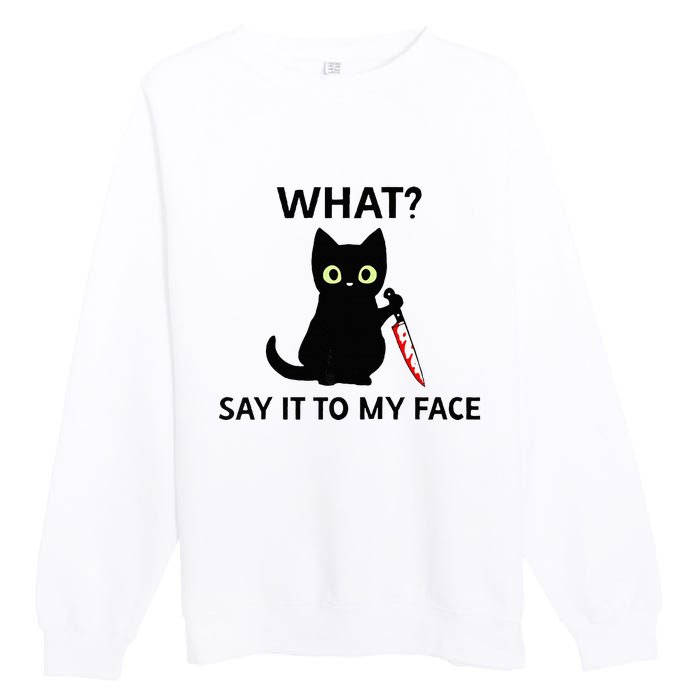 Childless Cat Ladies Funny Cat What Say It To My Face Raglan Baseball Premium Crewneck Sweatshirt