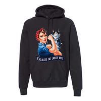 Childless Cat Ladies Vote Rosie The Riveter Gift Premium Hoodie