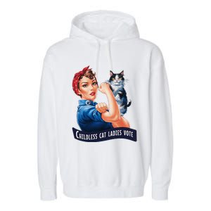 Childless Cat Ladies Vote Rosie The Riveter Gift Garment-Dyed Fleece Hoodie