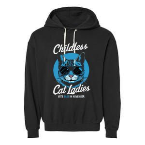 Childless Cat Ladies Vote Blue In November Democrats Liberal Gift Garment-Dyed Fleece Hoodie