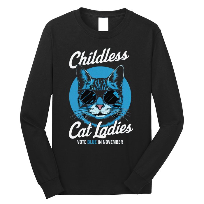 Childless Cat Ladies Vote Blue In November Democrats Liberal Gift Long Sleeve Shirt