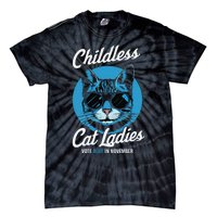 Childless Cat Ladies Vote Blue In November Democrats Liberal Gift Tie-Dye T-Shirt