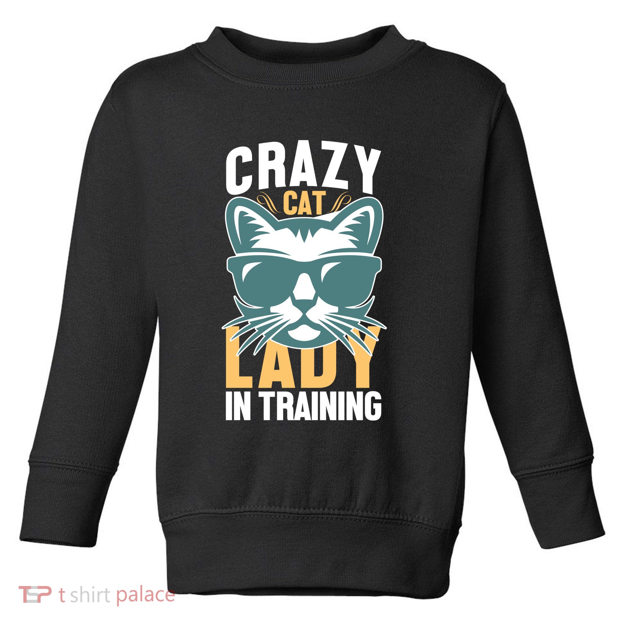 Crazy Cat Lady Toddler Sweatshirt