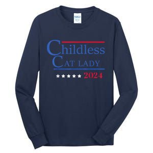 Childless Cat Lady 2024 Ladies Is Voting Kamala Tall Long Sleeve T-Shirt