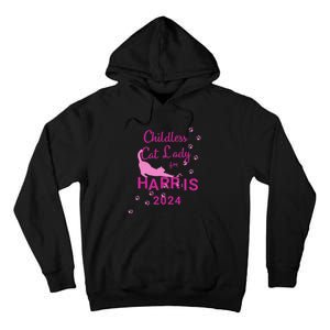 Childless Cat Lady For Harris 2024 Gift Tall Hoodie