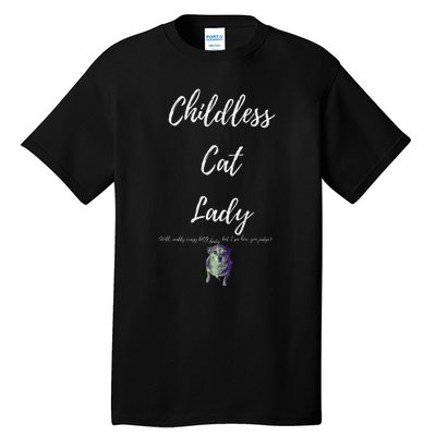 Childless Cat Lady Tall T-Shirt