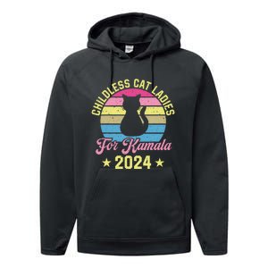 Childless Cat Ladies For Kamala 2024 Performance Fleece Hoodie