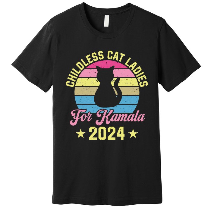 Childless Cat Ladies For Kamala 2024 Premium T-Shirt