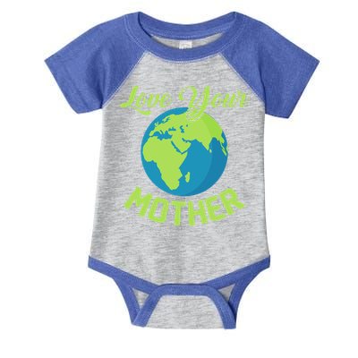 Climate Change Love Your Mother Earth Day Funny Gift Infant Baby Jersey Bodysuit