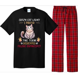 Crazy Cat Lady I Prefer The Term Dedicated Feline Enthusiast Cute Gift Pajama Set