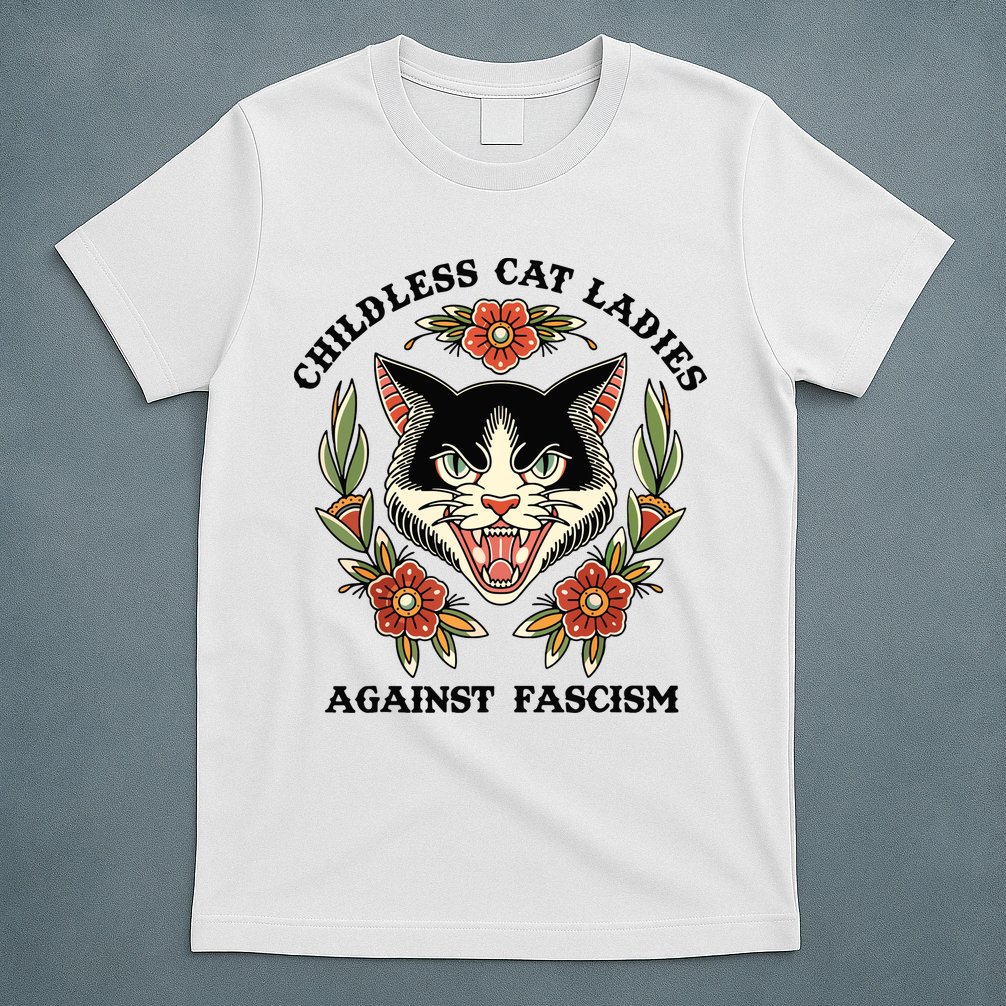 Childless Cat Ladies Against Fascism T-Shirt