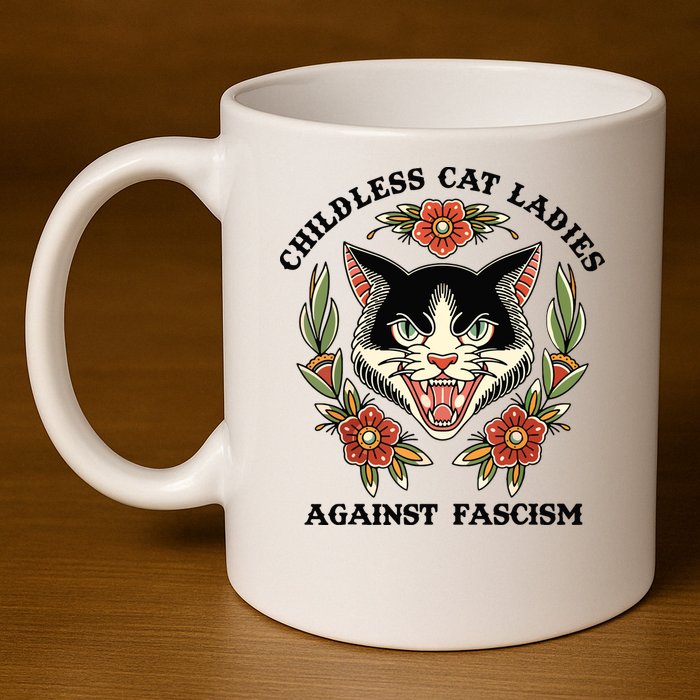 Childless Cat Ladies Against Fascism 11oz C Handle Ceramic Mug