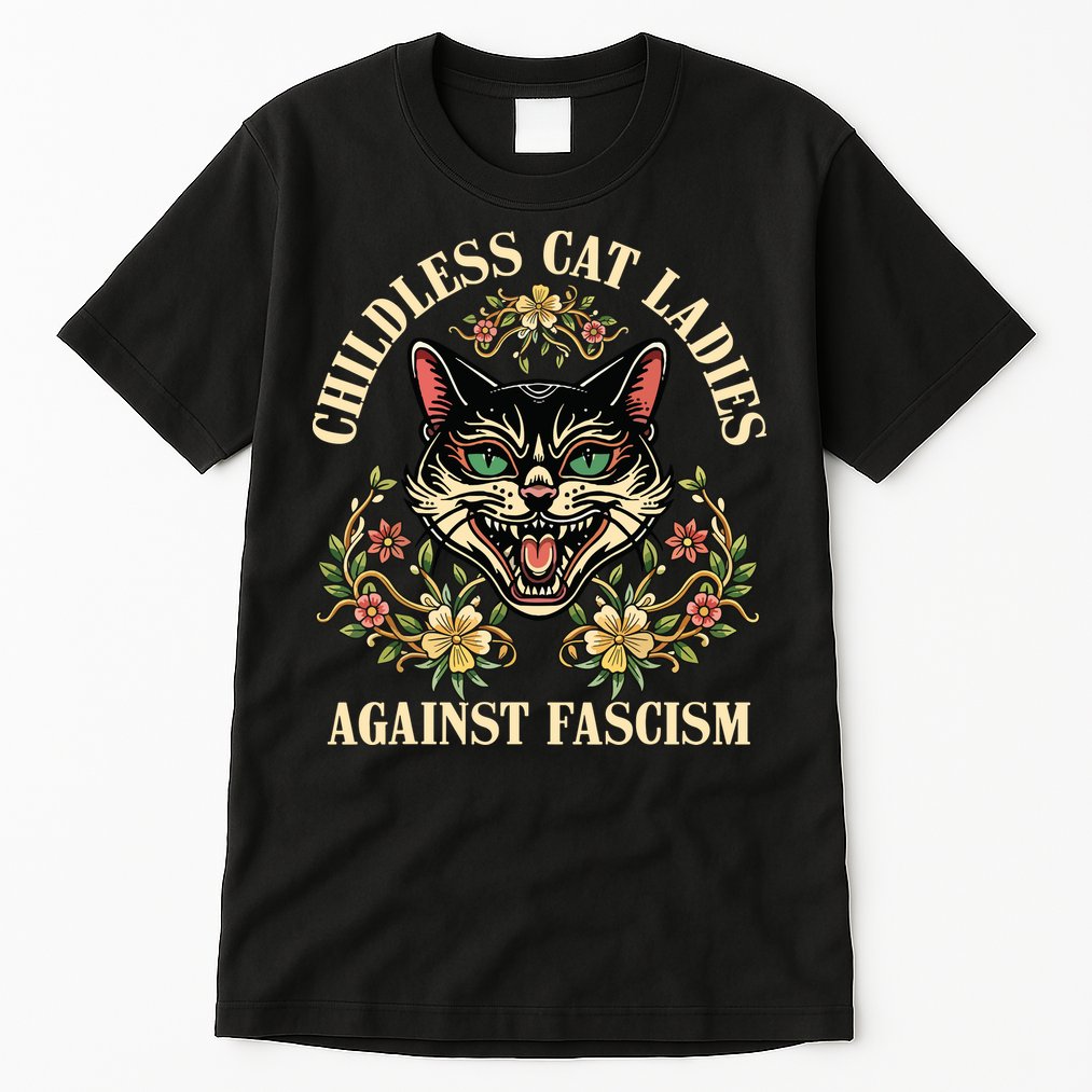 Childless Cat Ladies Against Fascism Tall T-Shirt
