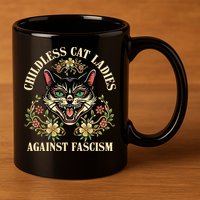 Childless Cat Ladies Against Fascism 11oz C Handle Ceramic Mug