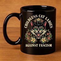 Childless Cat Ladies Against Fascism 11oz C Handle Ceramic Mug