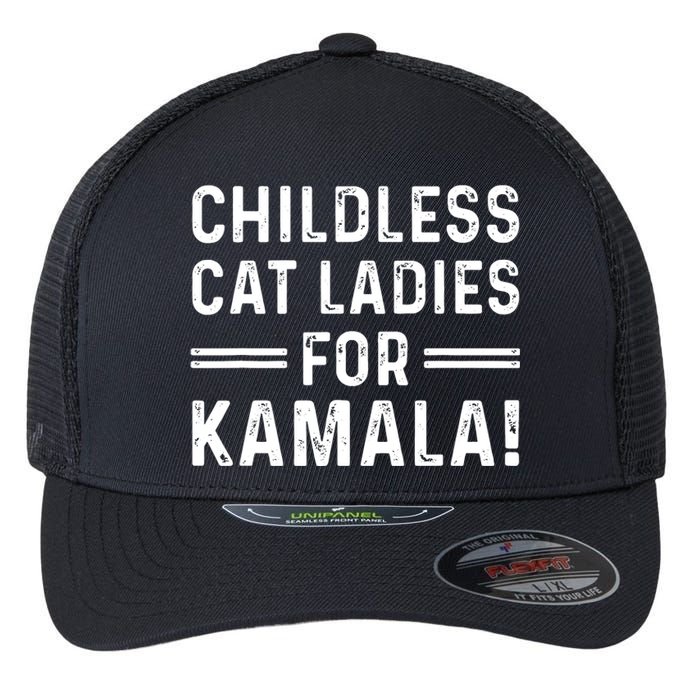 Childless Cat Ladies For Kamala 2024 Flexfit Unipanel Trucker Cap