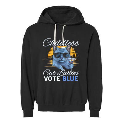 Childless Cat Ladies Vote Blue In November Kamala President Garment-Dyed Fleece Hoodie