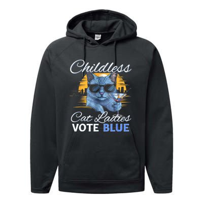 Childless Cat Ladies Vote Blue In November Kamala President Performance Fleece Hoodie