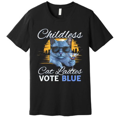 Childless Cat Ladies Vote Blue In November Kamala President Premium T-Shirt