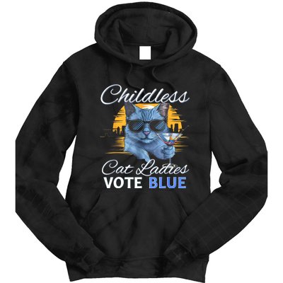 Childless Cat Ladies Vote Blue In November Kamala President Tie Dye Hoodie