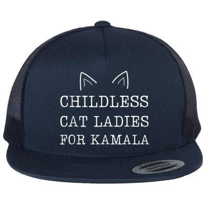 Childless Cat Ladies For Kamala Flat Bill Trucker Hat