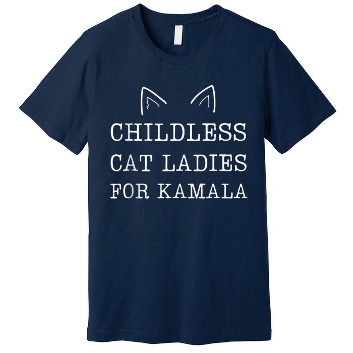 Childless Cat Ladies For Kamala Premium T-Shirt