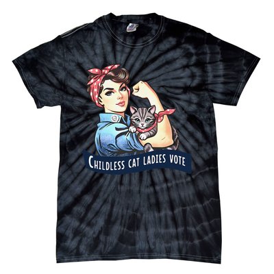 Childless Cat Ladies Vote Rosie The Riveter Election 2024 Gift Tie-Dye T-Shirt