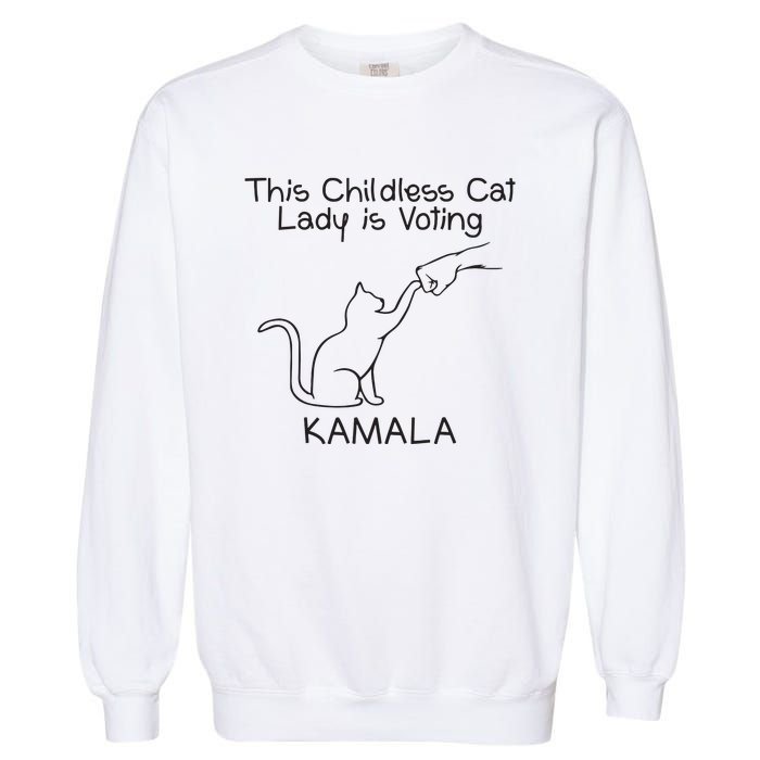 Childless Cat Lady Is Voting Kamala Garment-Dyed Sweatshirt