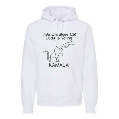 Childless Cat Lady Is Voting Kamala Premium Hoodie