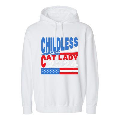 Childless Cat Lady Usa Voting Election 2024 Garment-Dyed Fleece Hoodie