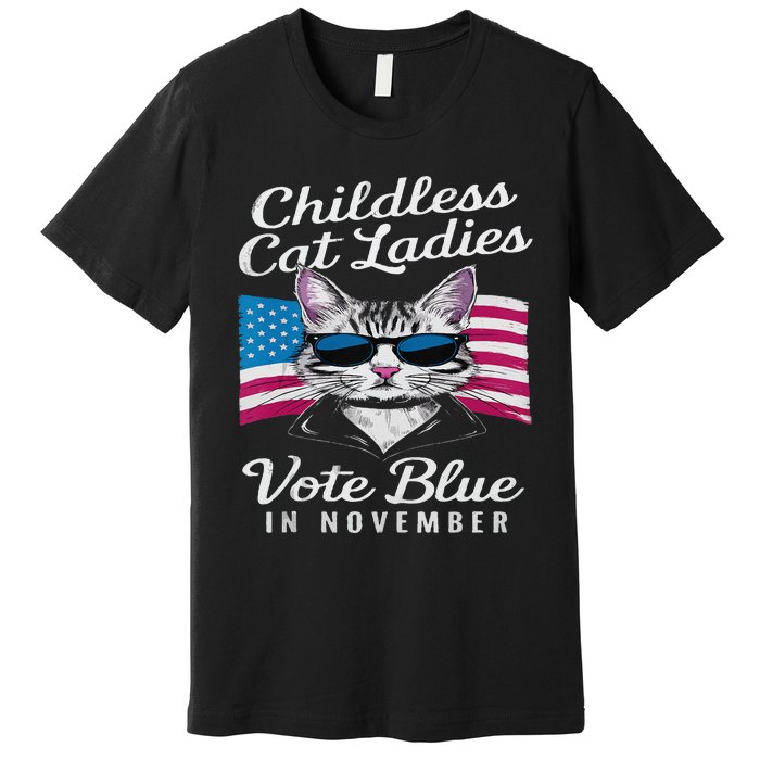 Childless Cat Ladies Vote Blue In November Democrats Liberal Premium T-Shirt