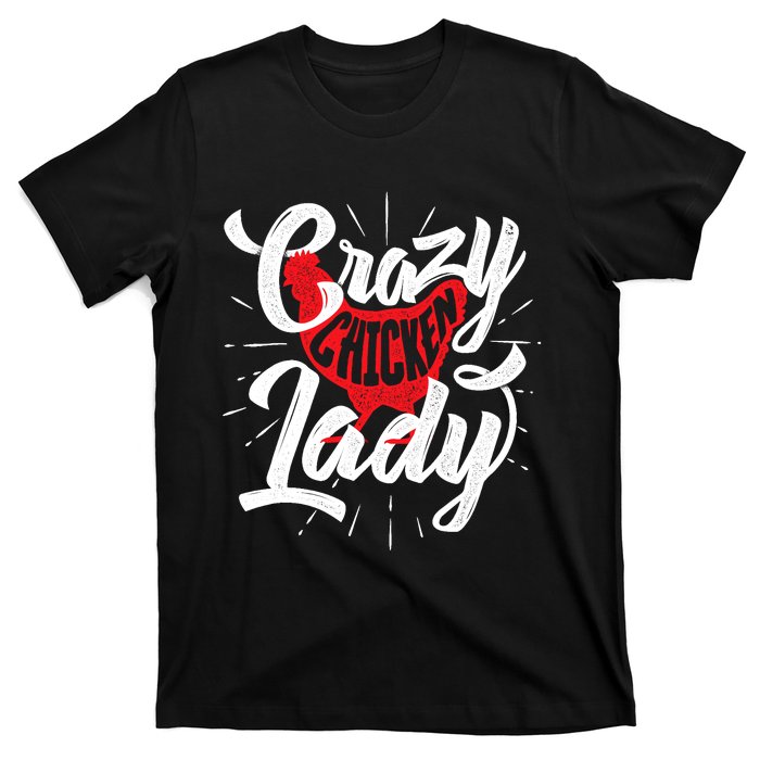 Crazy Chicken Lady - Chickens Farmer Farming T-Shirt