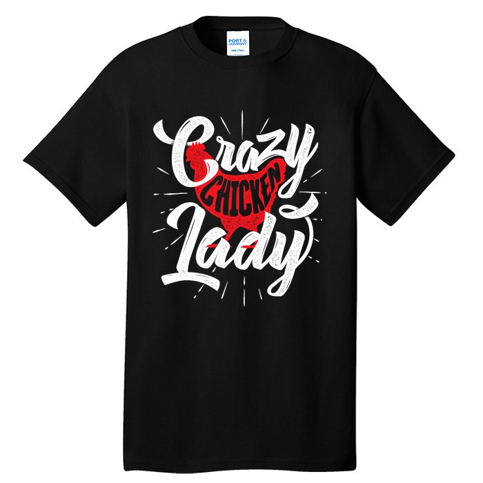 Crazy Chicken Lady - Chickens Farmer Farming Tall T-Shirt