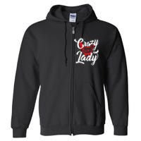 Crazy Chicken Lady - Chickens Farmer Farming Full Zip Hoodie