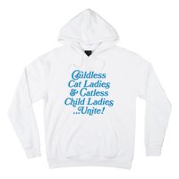 Childless Cat Ladies And Catless Child Ladies...Unite Kamala 2024 Hoodie