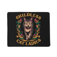 Childless Cat Ladies Feminist Childless Cat Ladies 2024 Mousepad