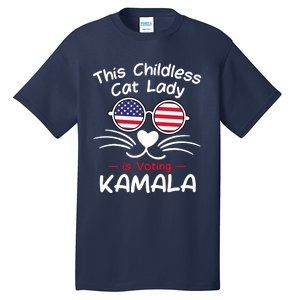 Childless Cat Lady Is Voting Kamala Tall T-Shirt